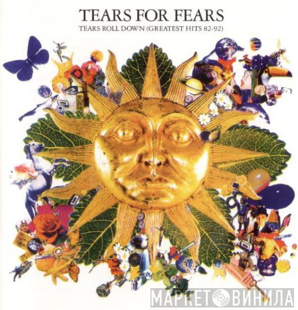  Tears For Fears  - Tears Roll Down (Greatest Hits 82-92)