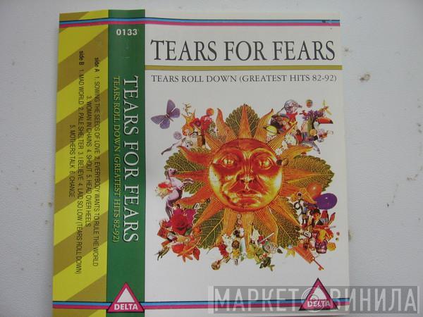  Tears For Fears  - Tears Roll Down (Greatest Hits 82-92)