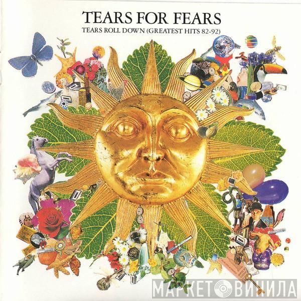  Tears For Fears  - Tears Roll Down (Greatest Hits 82-92)