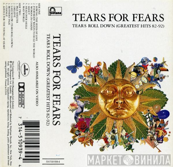  Tears For Fears  - Tears Roll Down (Greatest Hits 82-92)