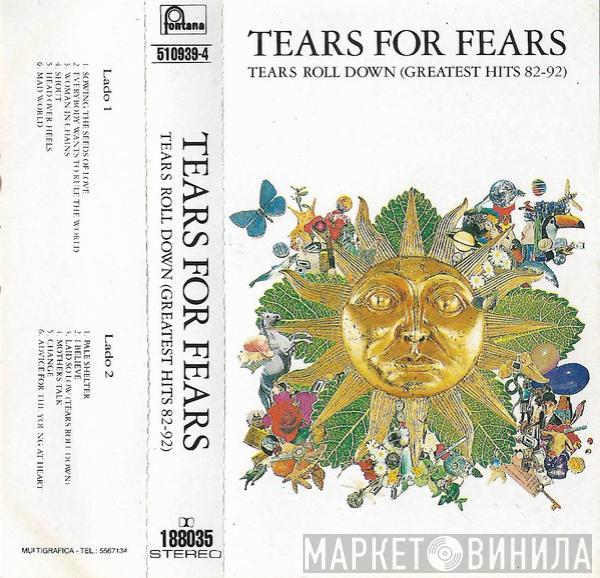  Tears For Fears  - Tears Roll Down (Greatest Hits 82-92)