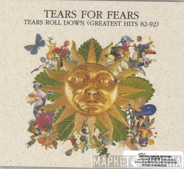  Tears For Fears  - Tears Roll Down (Greatest Hits 82-92)