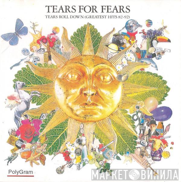  Tears For Fears  - Tears Roll Down (Greatest Hits 82-92)