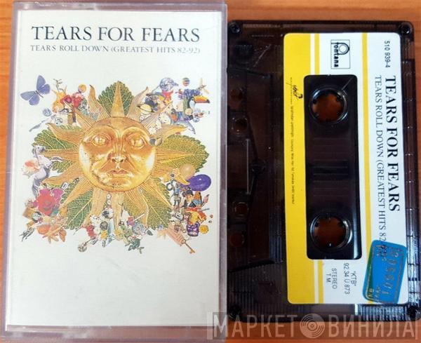  Tears For Fears  - Tears Roll Down (Greatest Hits 82-92)