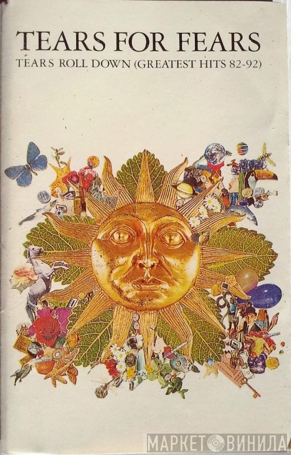  Tears For Fears  - Tears Roll Down (Greatest Hits 82-92)