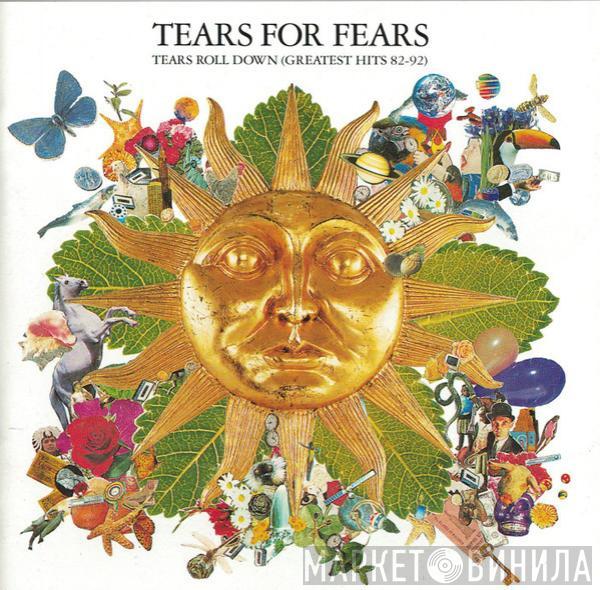  Tears For Fears  - Tears Roll Down (Greatest Hits 82-92)