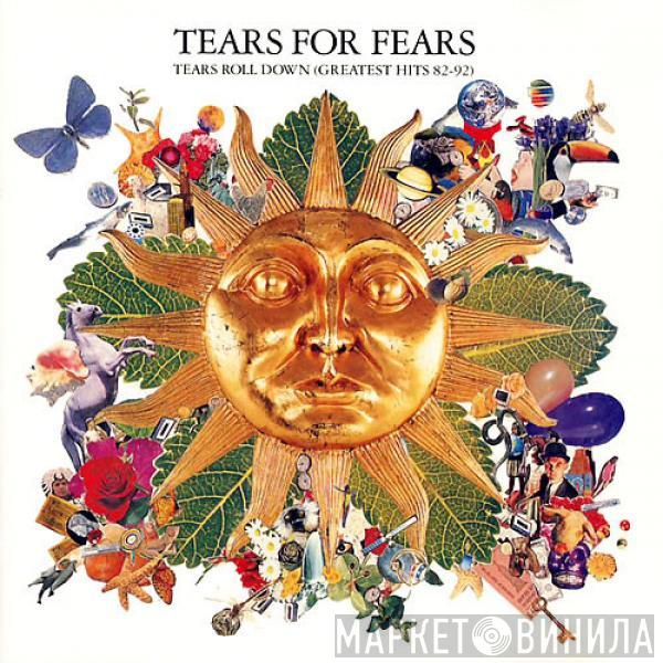  Tears For Fears  - Tears Roll Down (Greatest Hits 82-92)