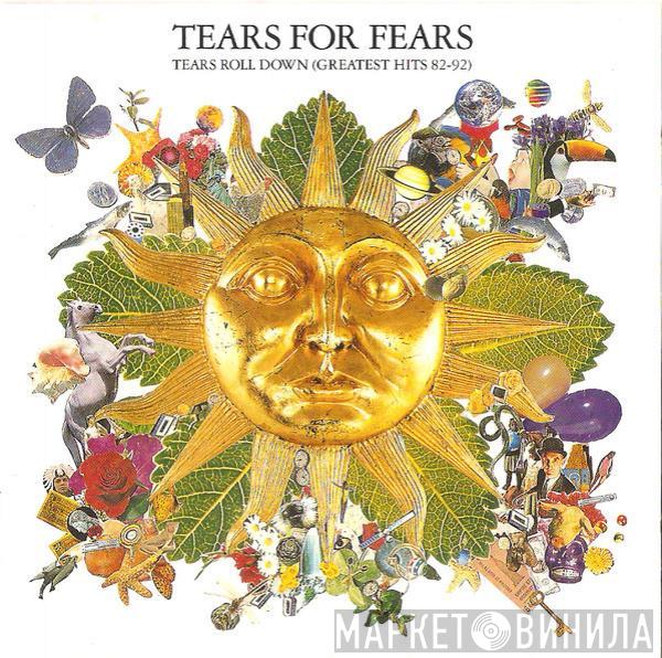  Tears For Fears  - Tears Roll Down (Greatest Hits 82-92)