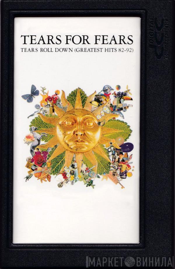  Tears For Fears  - Tears Roll Down (Greatest Hits 82-92)