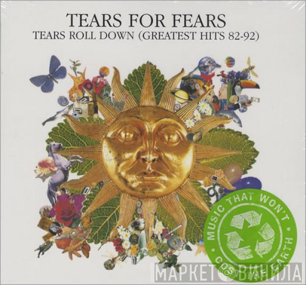  Tears For Fears  - Tears Roll Down (Greatest Hits 82-92)