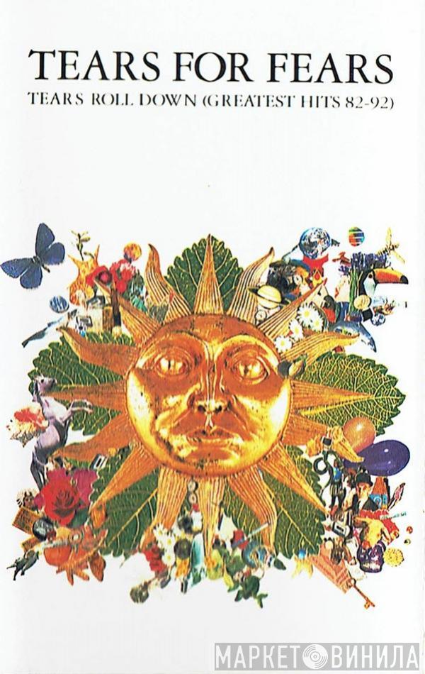  Tears For Fears  - Tears Roll Down (Greatest Hits 82-92)