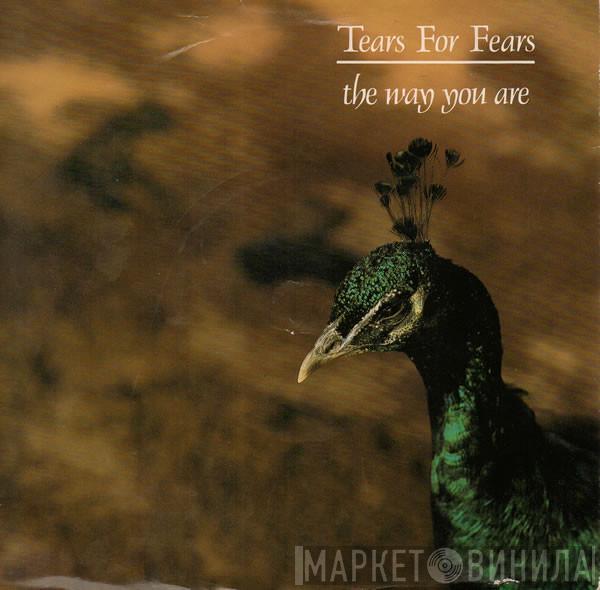 Tears For Fears - The Way You Are
