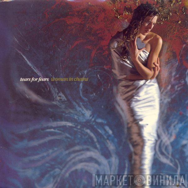 Tears For Fears - Woman In Chains