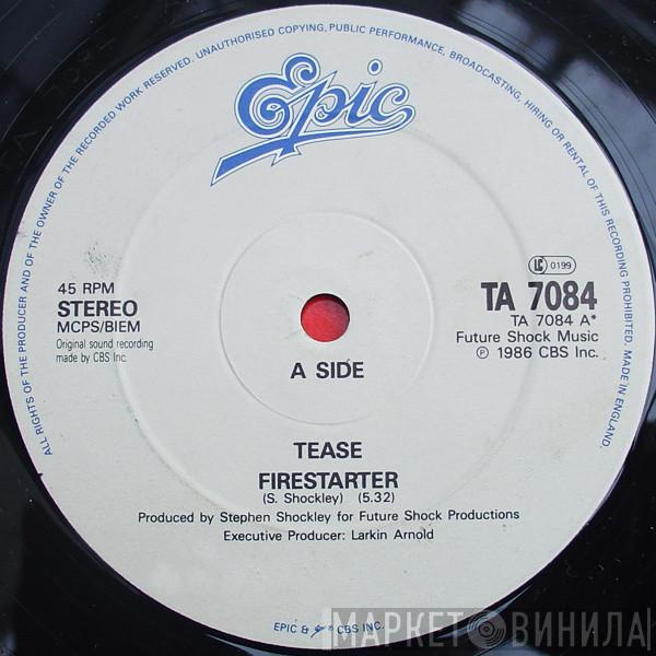 Tease - Firestarter