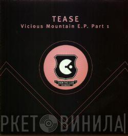 Tease  - Vicious Mountain E.P. Part 1