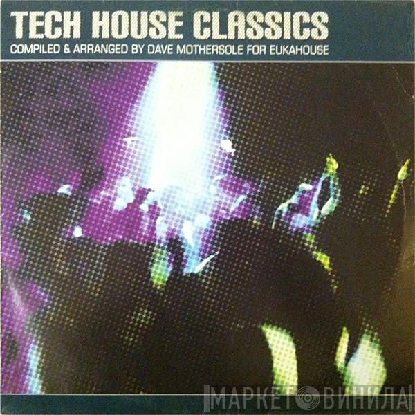  - Tech House Classics