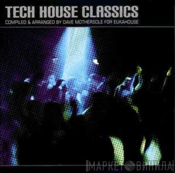  - Tech House Classics