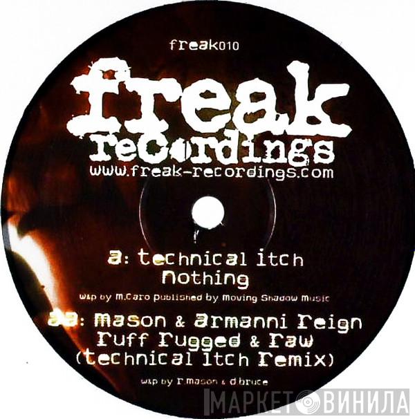 Technical Itch, Mason , MC Armanni Reign - Nothing / Ruff Rugged & Raw (Technical Itch Remix)
