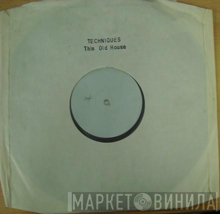 Technique  - This Ole House
