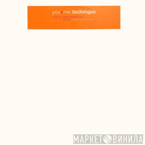 Technique - You + Me