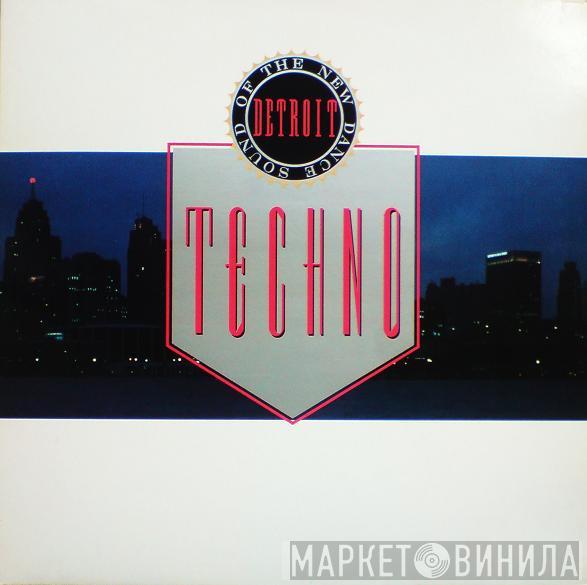  - Techno! (The New Dance Sound Of Detroit)