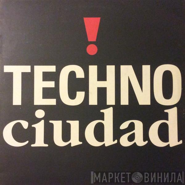  - Techno Ciudad