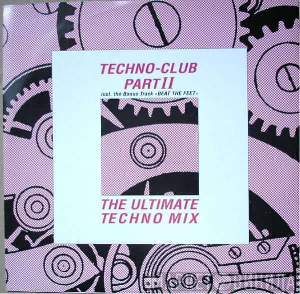  - Techno-Club Part II (The Ultimate Techno Mix)