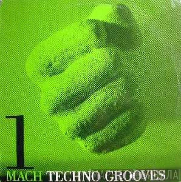 Techno Grooves - Mach 1