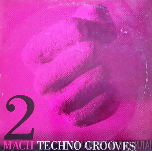 Techno Grooves - Mach 2