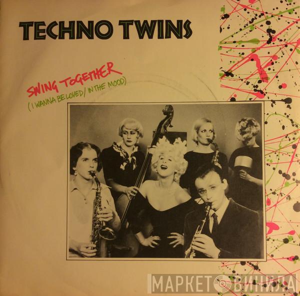  Techno Twins  - Swing Together (I Wanna Be Loved By You) / In The Mood