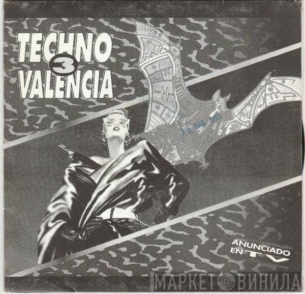  - Techno Valencia 3