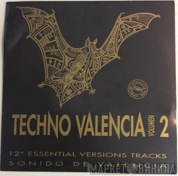  - Techno Valencia Volumen 2