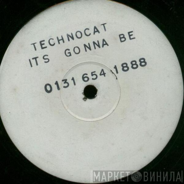 Technocat - It's Gonna Be Alright