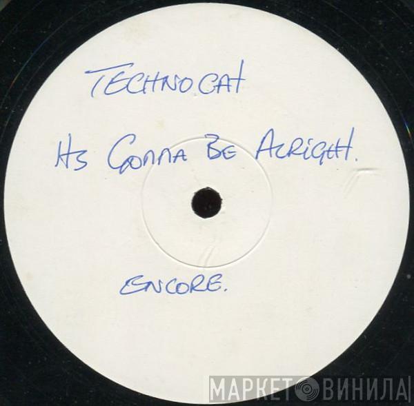 Technocat - It's Gonna Be Alright