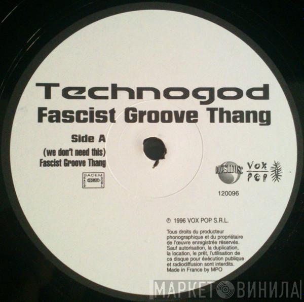 Technogod - Fascist Groove Thang