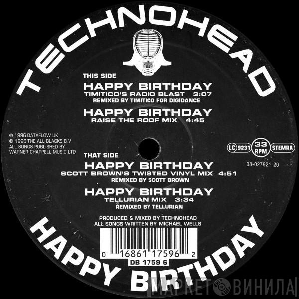 Technohead - Happy Birthday