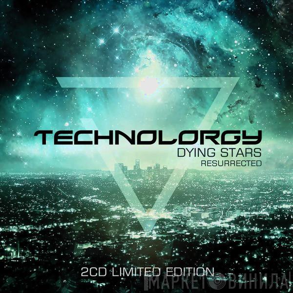  Technolorgy  - Dying Stars Resurrected