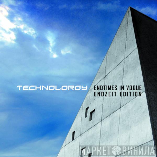  Technolorgy  - Endtimes In Vogue (Endzeit Edition)