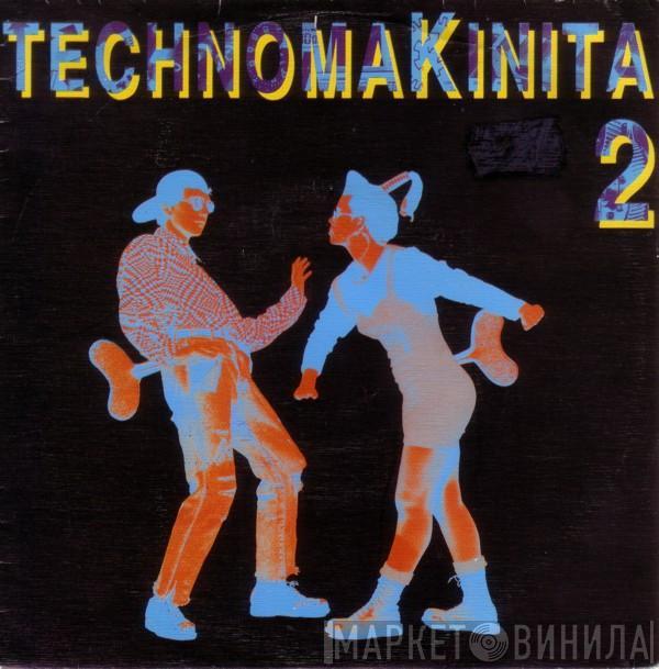 - Technomakinita 2