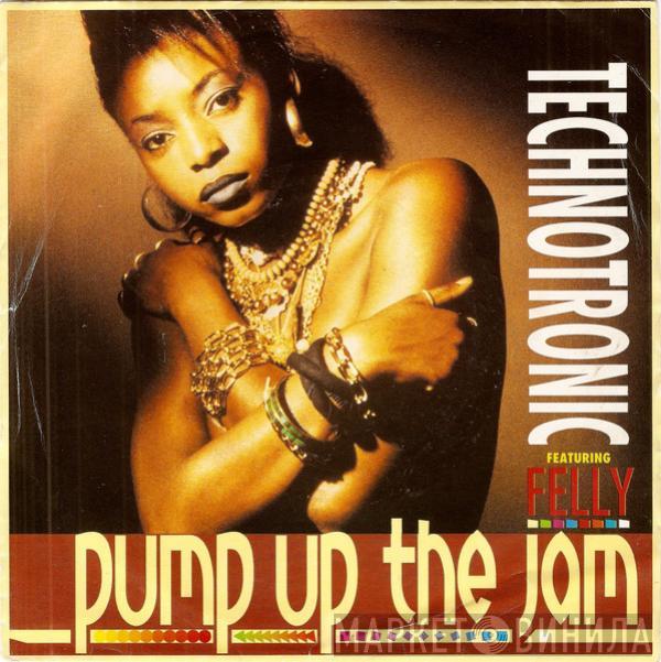 Technotronic, Felly - Pump Up The Jam