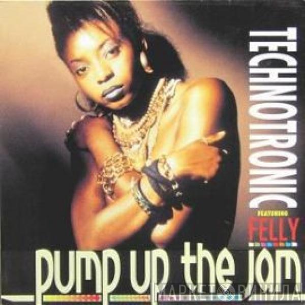 Technotronic, Felly - Pump Up The Jam