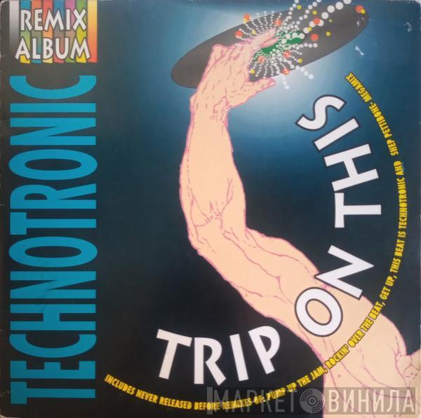 Technotronic  - Trip On This! - The Remixes