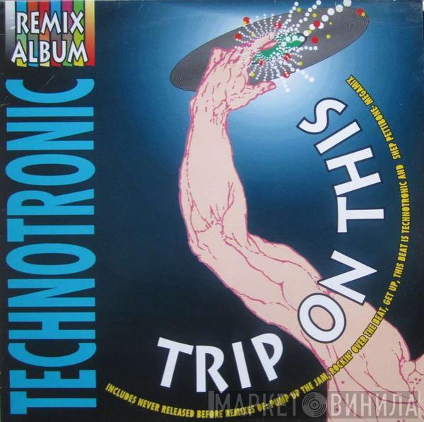 Technotronic - Trip On This - The Remixes
