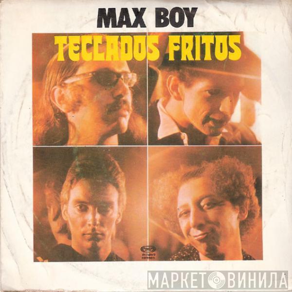 Teclados Fritos - Max Boy