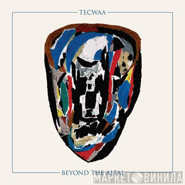 Tecwaa - Beyond The Altai