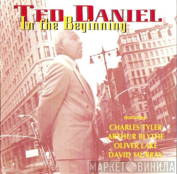 Ted Daniel - In The Beginning