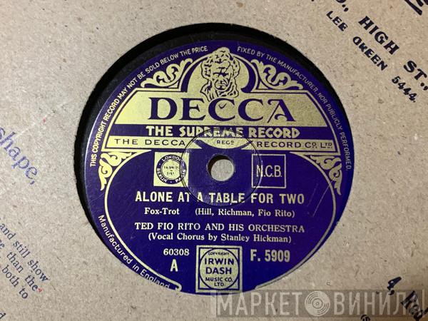 Ted Fiorito & His Orchestra - Alone At A Table For Two / Cling To Me