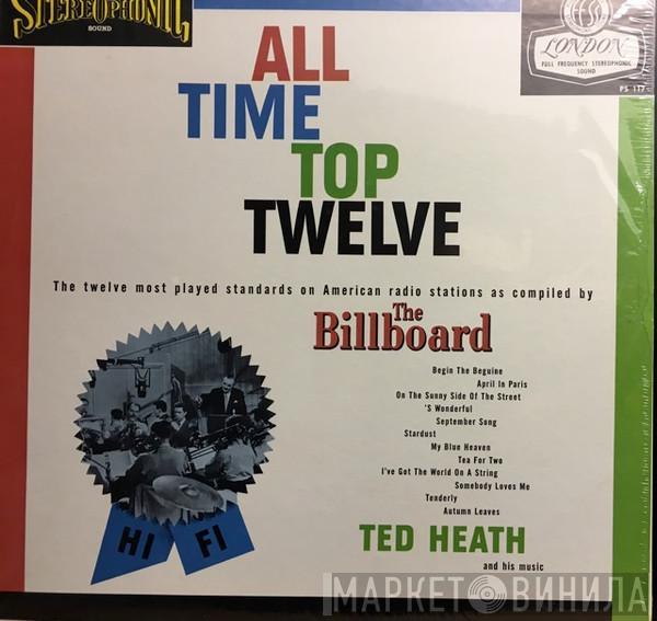  Ted Heath And His Music  - All Time Top Twelve