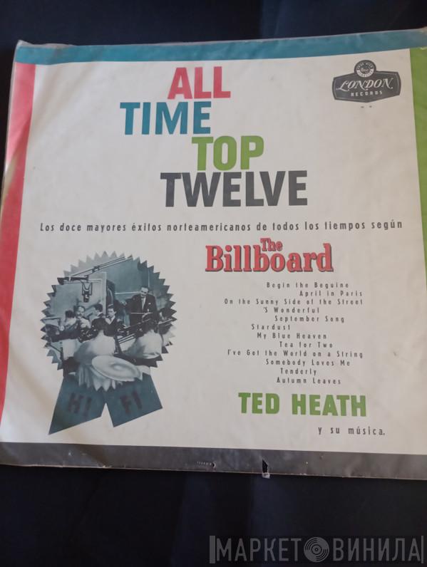  Ted Heath And His Music  - All Time Top Twelve