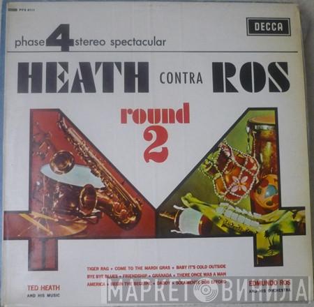 Ted Heath And His Music, Edmundo Ros & His Orchestra - Heath Contra Ros Round 2